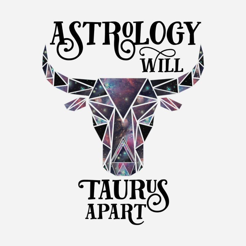 Astrology Will Taurus Apart (Nebula)