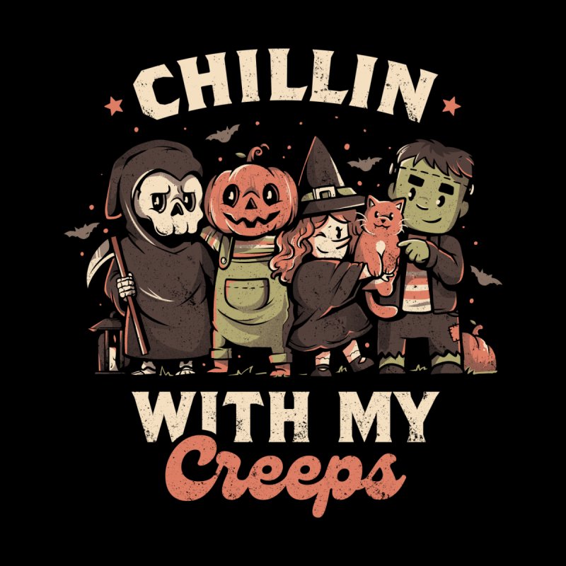 Chilling With My Creeps - Cute Funny Evil Halloween Gift