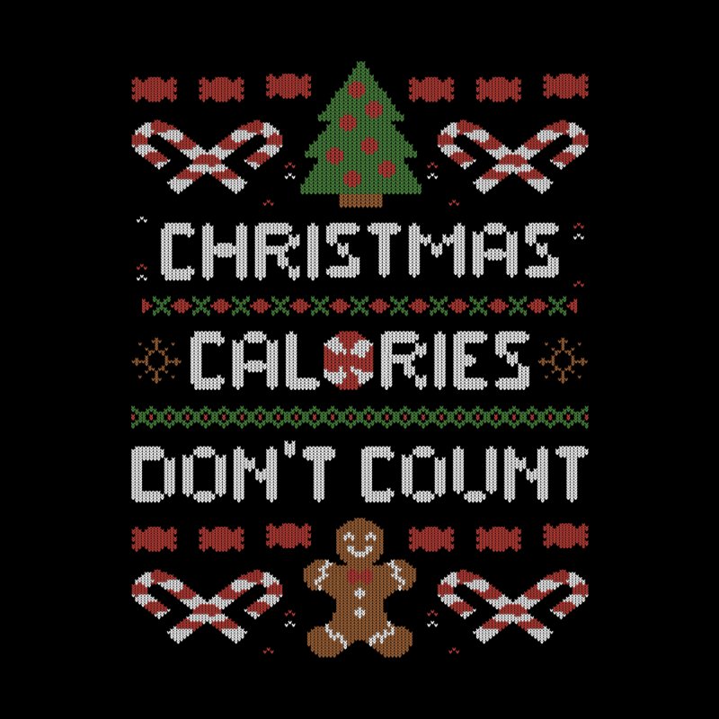 Christmas Calories Don't Count - Funny Ugly Sweater Xmas Gift