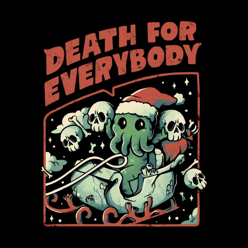 Death For Everybody - Funny Horror Christmas Gift