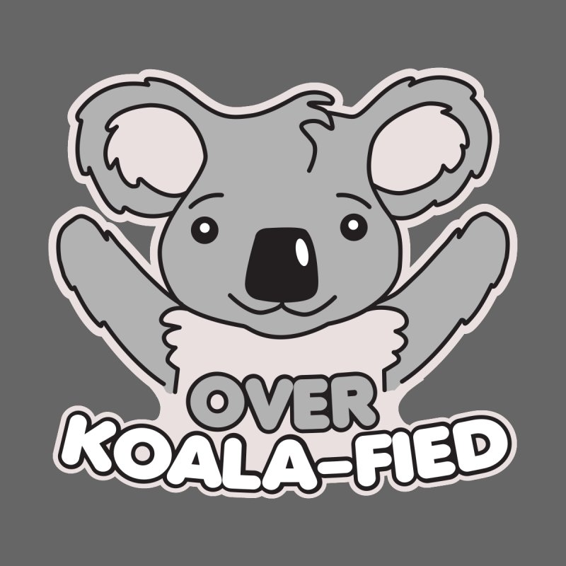 Over Koala-fied