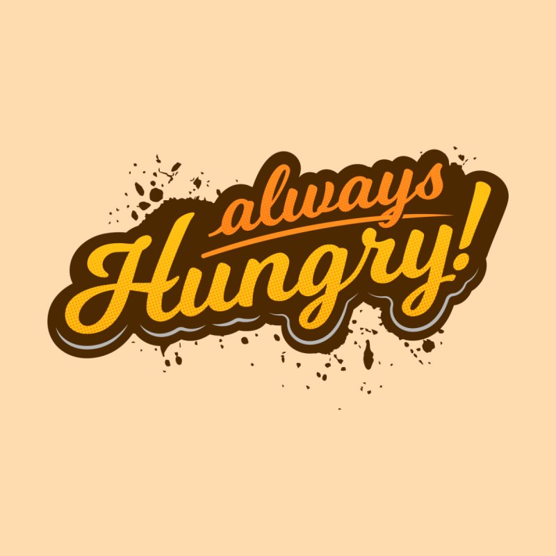 Always Hungry
