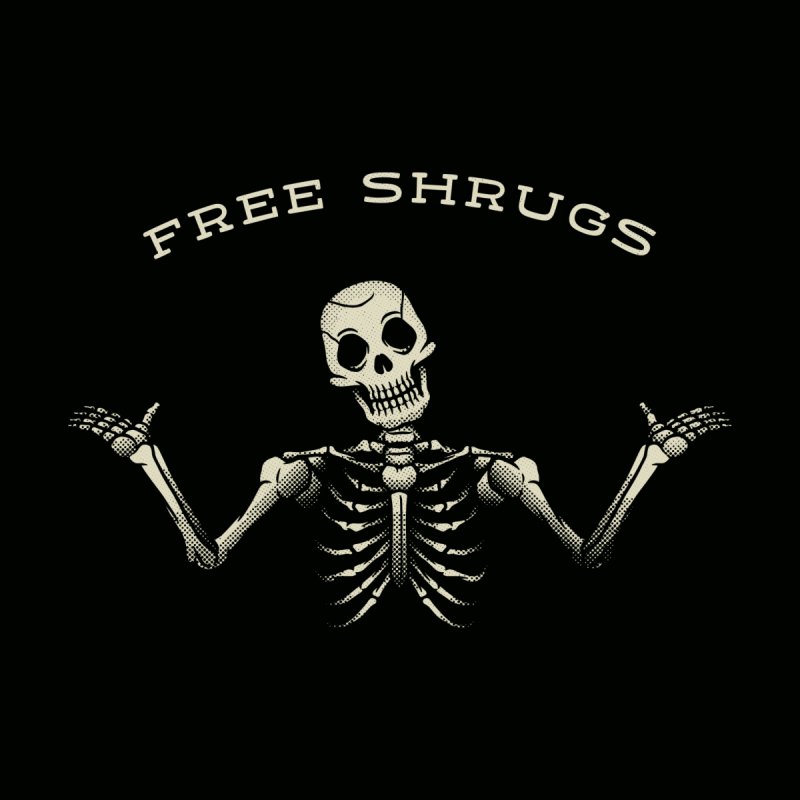 Free Shrugs Skeleton Sign
