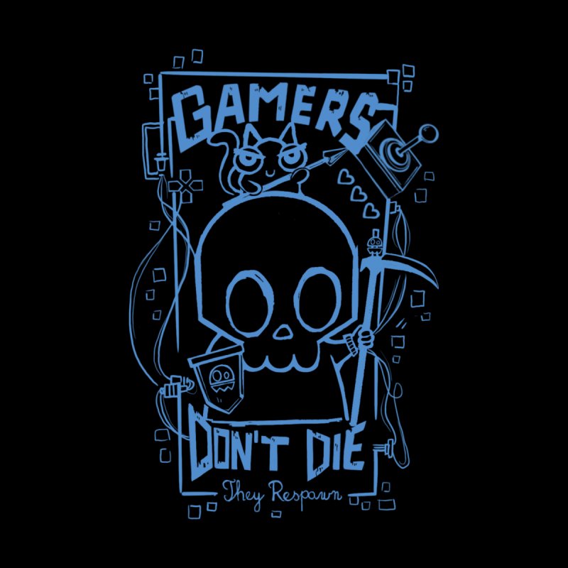Gamers Don't Die