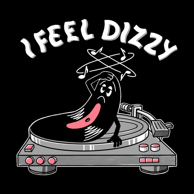 I Feel Dizzy