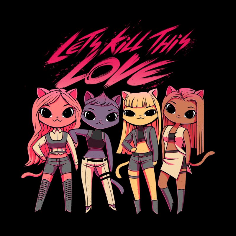 Let's Kill This Love! Kpop Cats
