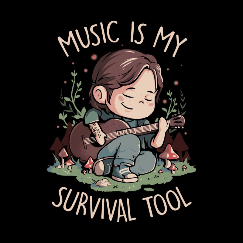 Music is My Survival Tool