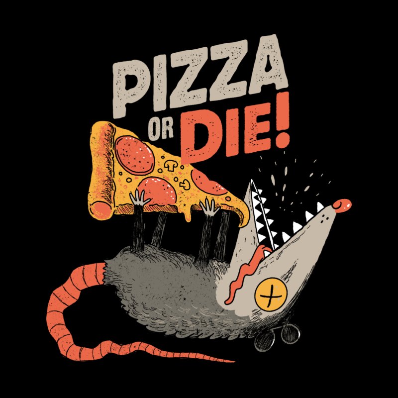 Pizza or Die