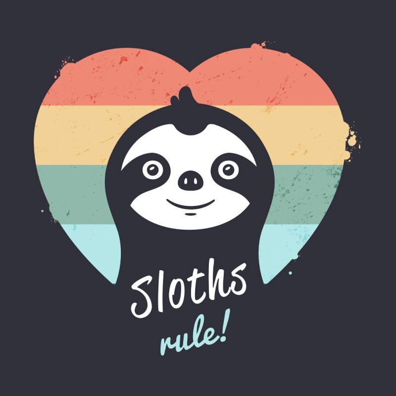 Sloths Rule!