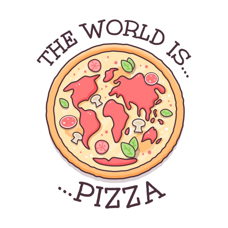 The World Is Pizza