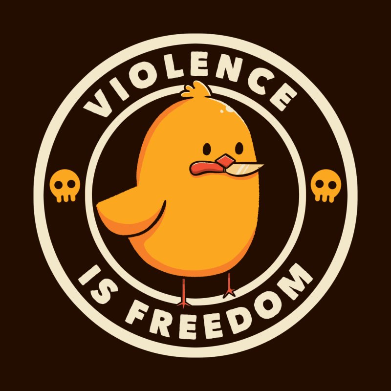 Violence is Freedom