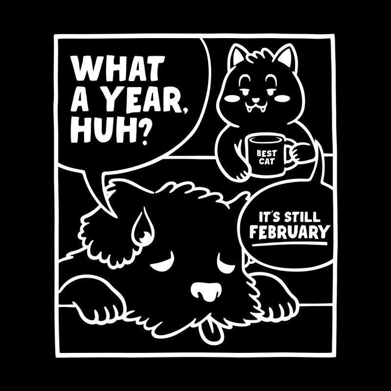What a Year! It's February Dog and Cats