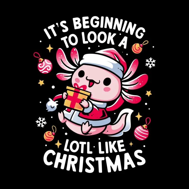 A cheerful axolotl in a Santa hat holds a gift, surrounded by Christmas ornaments and snowflakes, with the text "It's beginning to look a LOT like Christmas."