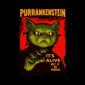 A green cat with stitches and bolts, looming menacingly, with the text "PURRANKENSTEIN IT'S ALIVE PET IT OR PERISH" in bold letters.
