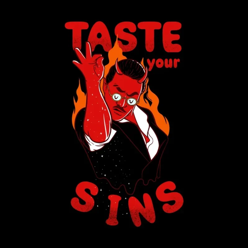 Stylized illustration of a person with fiery elements, raising a hand with the phrase "Taste your SINS" in bold red letters.